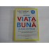 DESPRE VIATA BUNA SI CUM S-O TRAIM - ROBERT WALDINGER, MARC SCHULZ
